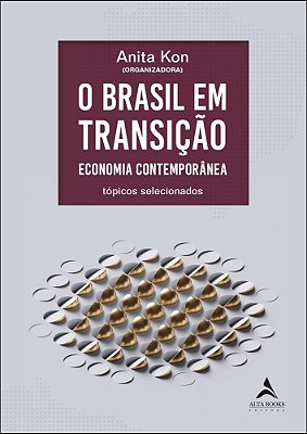 O Brasil Em Transição Economia Contemporânea