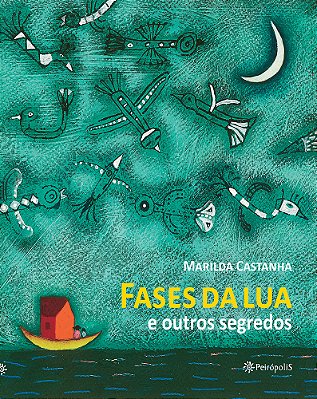 Fases Da Lua E Outros Segredos