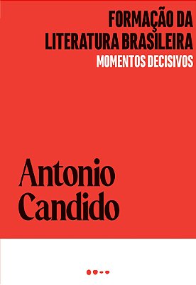 Formação Da Literatura Brasileira Momentos Decisivos..-