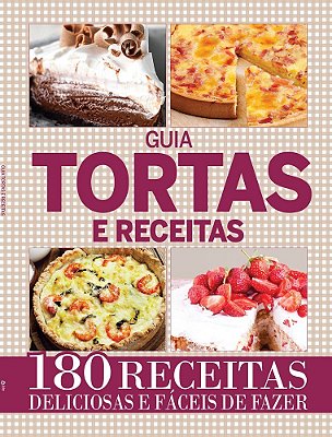 Guia Tortas E Receitas 180 Receitas Deliciosas E Fáceis De Fazer