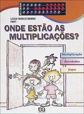 Onde Estão As Multiplicações? - 3ª Edição