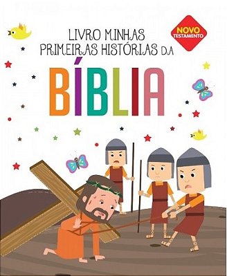 Minhas Primeiras Histórias Da Bíblia - Novo Testamento