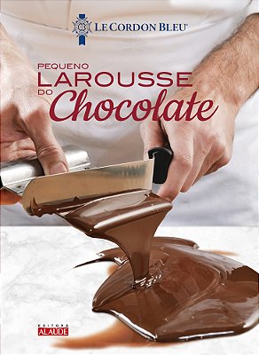 Pequeno Larousse Do Chocolate