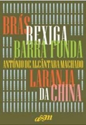Brás, Bexiga, Barra Funda E Laranja Da China