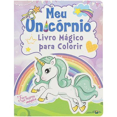Meu Unicórnio... Livro Mágico Para Colorir
