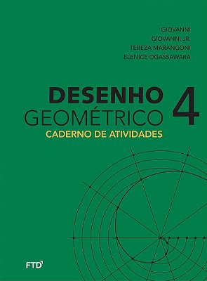 Desenho Geométrico - Volume 4 - Caderno De Atividades - Edição Renovada