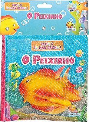 Vamos Tomar Banho! Peixinho, O