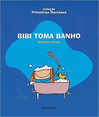 Bibi Toma Banho - Primeiras Decisões