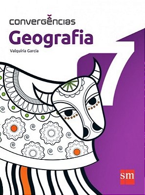 Convergências - Geografia - 7º Ano - Ensino Fundamental II