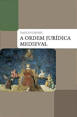A Ordem Juridica Medieval