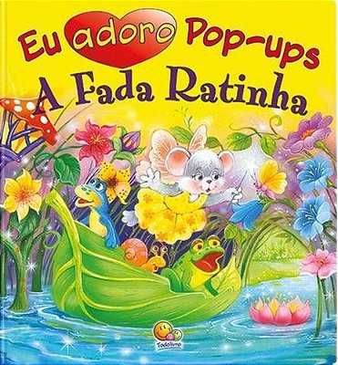 Eu Adoro Pop-Ups! Fada Ratinha, A