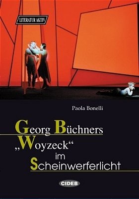 Georg Büchners "Woyzec" Im Scheinwerferlicht - Literatur Aktiv - Buch