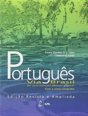 Português Via Brasil - Um Curso Avançado Para Estrangeiros - Edição Revista E Ampliada - Livro