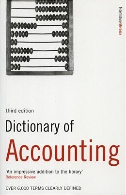 Dictionary Of Accounting - Over 9,000 Terms Clearly Defined - Third Edition