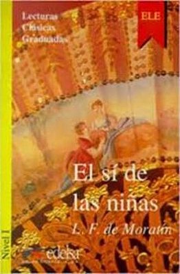 El Sí De Las Niñas - Colección Lecturas Clásicas Graduadas - Nivel 1