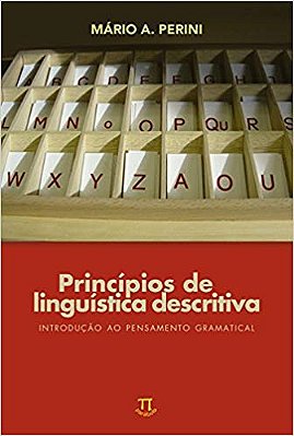 Princípios De Linguística Descritiva - Introdução Ao Pensamento Gramatical