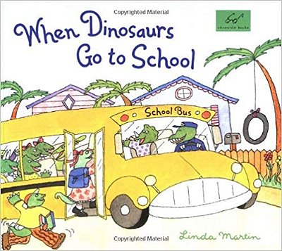 When Dinosaurs Go To School