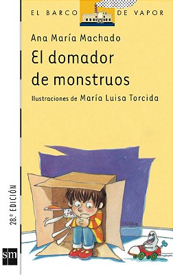 El Domador De Monstruos - Colección El Barco De Vapor Blanca - 28 Edición