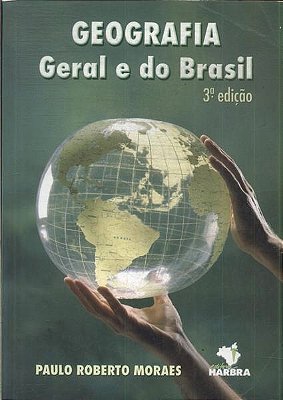 Geografia Geral E Do Brasil - 3ª Edição