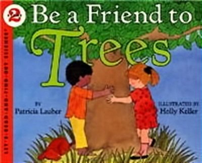 Be A Friend To Trees - Paperback-..