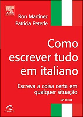 Como Escrever Tudo Em Italiano - Fale A Coisa Certa Em Qualquer Situação