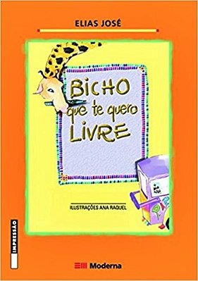 Bicho Que Te Quero Livre - 2ª Edição