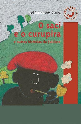 O Saci E O Curupira