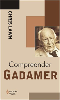 Compreender Gadamer - 3ª Edição