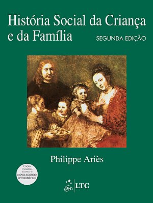 História Social Da Criança E Da Família