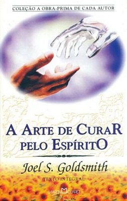 A Arte De Curar Pelo Espirito