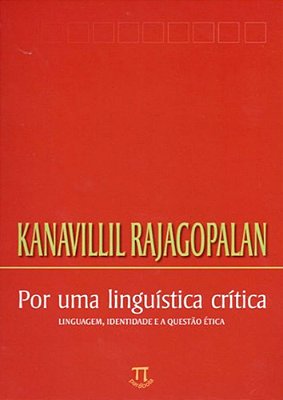 Por Uma Linguística Crítica - Linguagem, Identidade E A Questão Ética