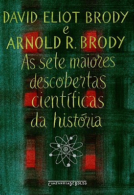 Sete Maiores Descobertas Científicas Da História - Edição De Bolso