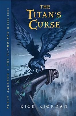 The Titan's Curse - Percy Jackson And The Olympians - Book 3