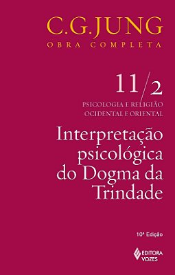 Interpretação Psicológica Do Dogma Da Trindade - Volume 11/2