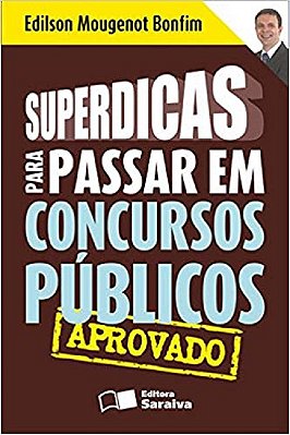 Superdicas Para Passar Em Concursos Públicos - Conforme A Nova Ortografia