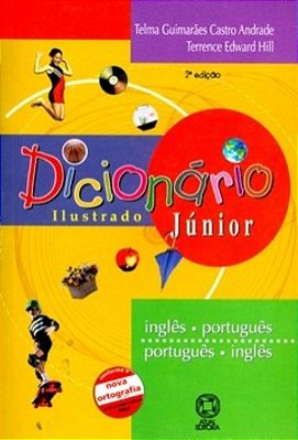 Dicionário Ilustrado Júnior - Inglês/Port - Port/Inglês - Conforme A Nova Ortografia - 2ª Ed.