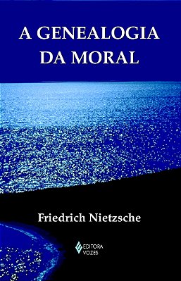A Genealogia Da Moral
