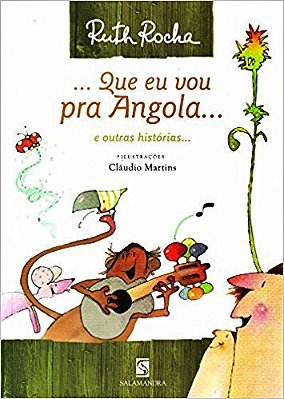 ... Que Eu Vou Pra Angola... E Outras Histórias