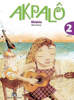 Akpalô - História - 2º Ano - Ensino Fundamental I