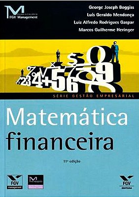 Matematica Financeira - Série Gestão Empresarial - 11ª Edição
