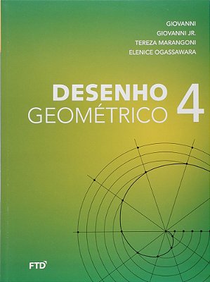 Desenho Geométrico - Volume 4 - Edição Renovada