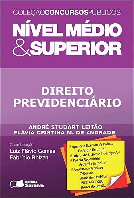 Coleção Concursos Públicos - Nível Médio & Superior - Direito Previdenciário