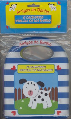 Amigos Do Banho - O Cachorro Precisa De Um Banho