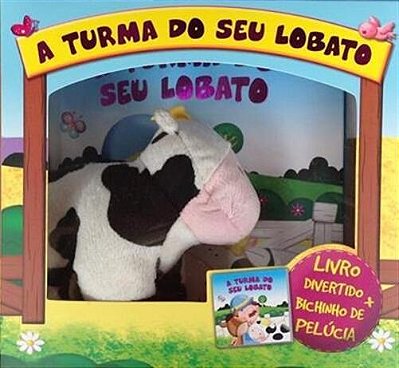 A Turma Do Seu Lobato - Livro Divertido + Bichinho De Pelúcia