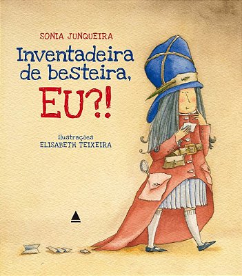 Inventadeira De Besteira Eu!