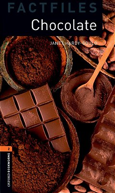 Chocolate - Oxford Bookworms Factfiles - Level 2 - Third Edition..-