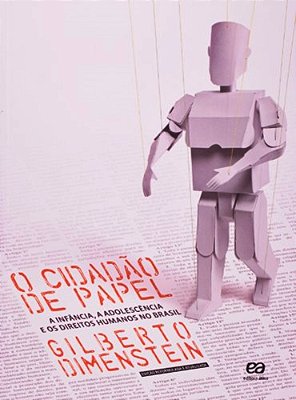 O Cidadão De Papel - A Infância, A Adolescência E Os Direitos Humanos Do Brasil - 24ª Edição