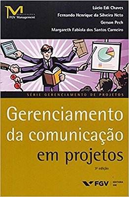 Gerenciamento Da Comunicação Em Projetos - 3ª Edição