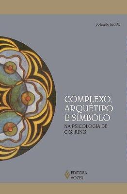 Complexo, Arquétipo E Símbolo Na Psicologia De C. G Jung