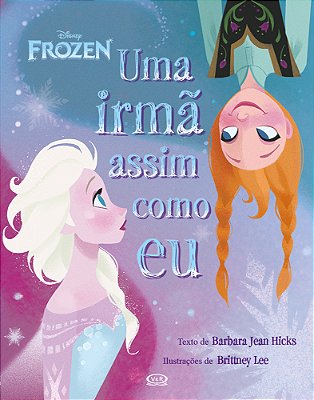 Frozen - Uma Irmã Assim Como Eu